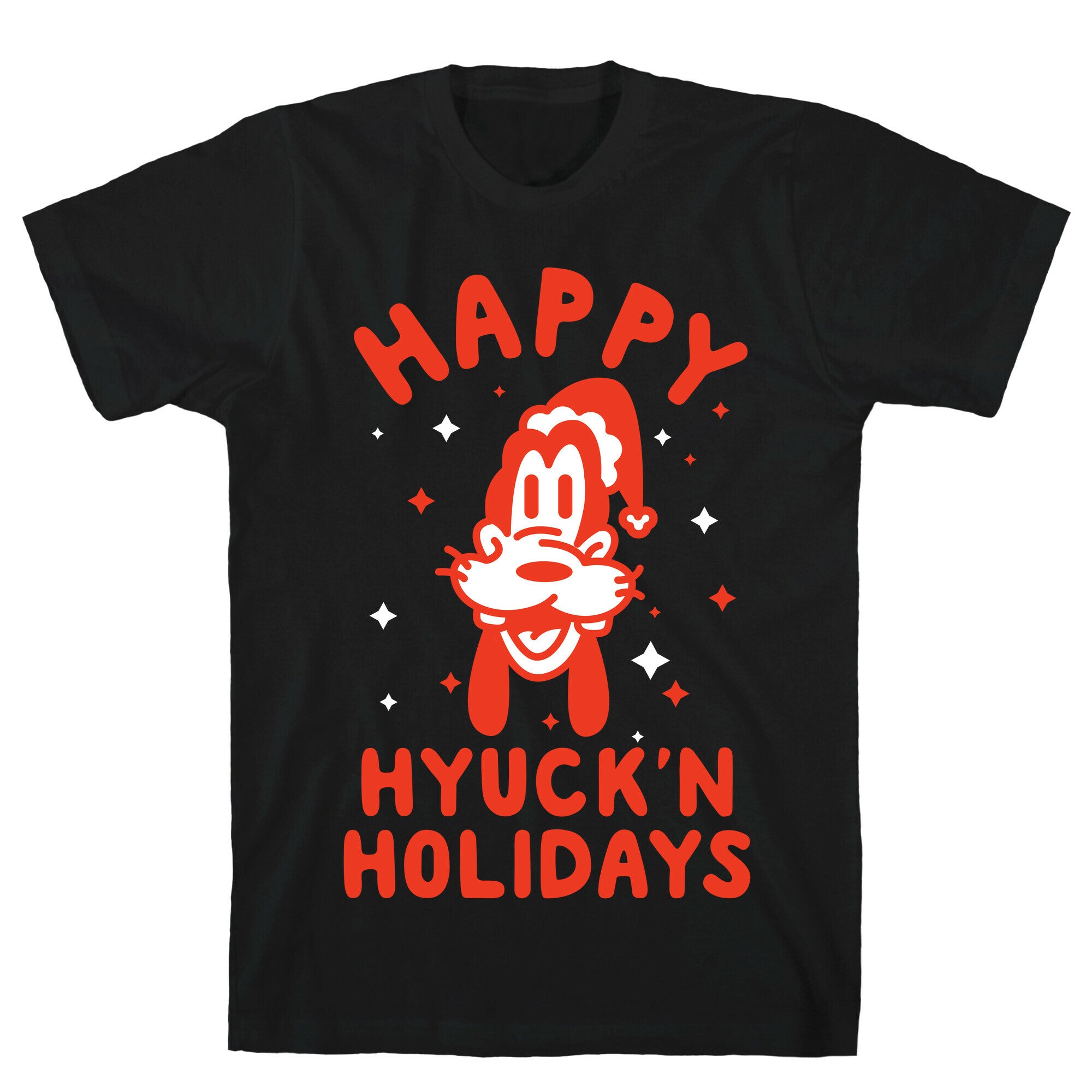 Happy Hyuck'N Holidays Goofy Parody T-Shirt